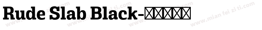 Rude Slab Black字体转换